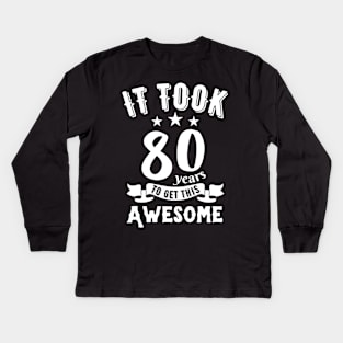 Vintage 1942, it took 80 years to get this awesome Kids Long Sleeve T-Shirt